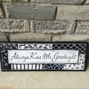 “Always Kiss Me Goodnight” Sign
